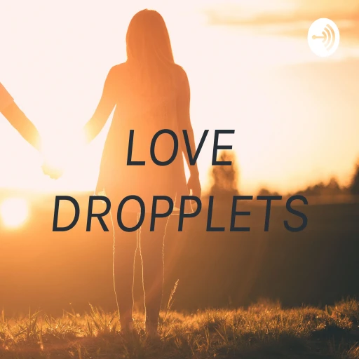 LOVE DROPPLETS