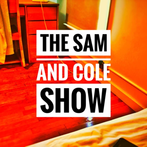 The Sam and Cole Show