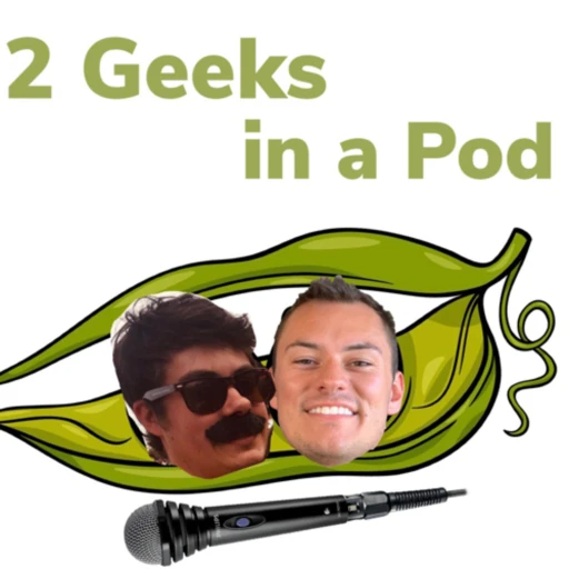 2 Geeks in a Pod