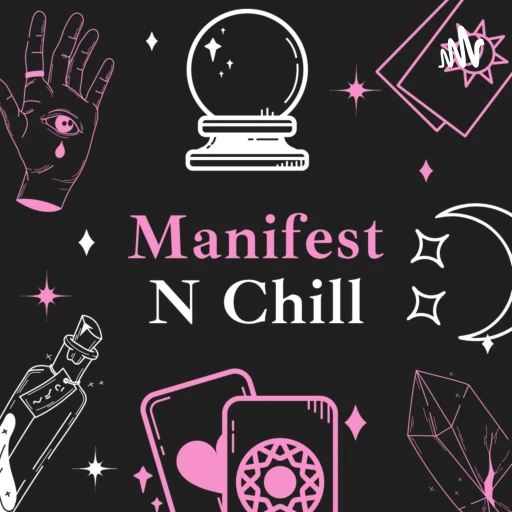 Manifest N Chill