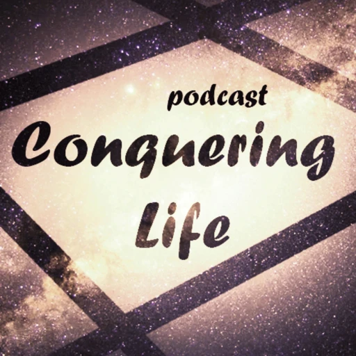 Conquering Life – I’m here to learn