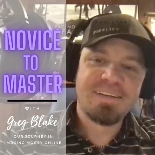 Novice to Master : Our Journey to Making Money Online