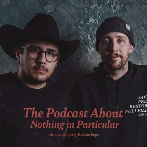 The Podcast About Nothing in Particular