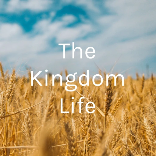 The Kingdom Life