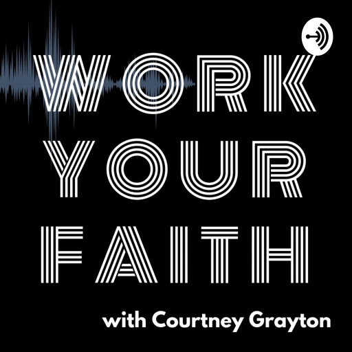 Work Your Faith