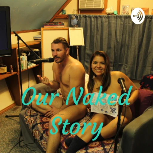 Our Naked Story