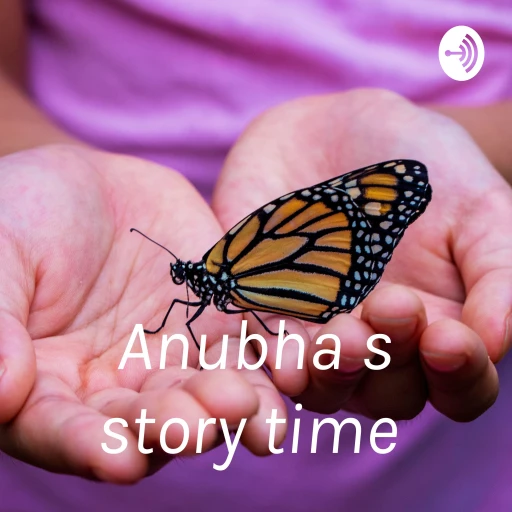 Anubha s story time