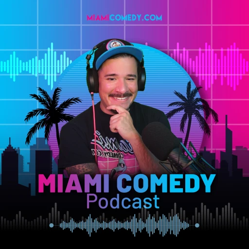 Miami Comedy Podcast