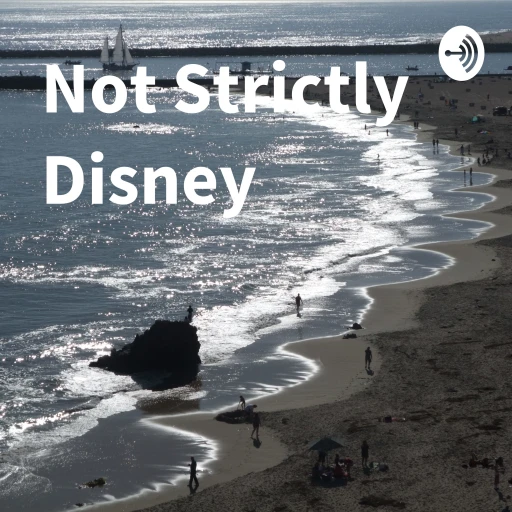 Not Strictly Disney