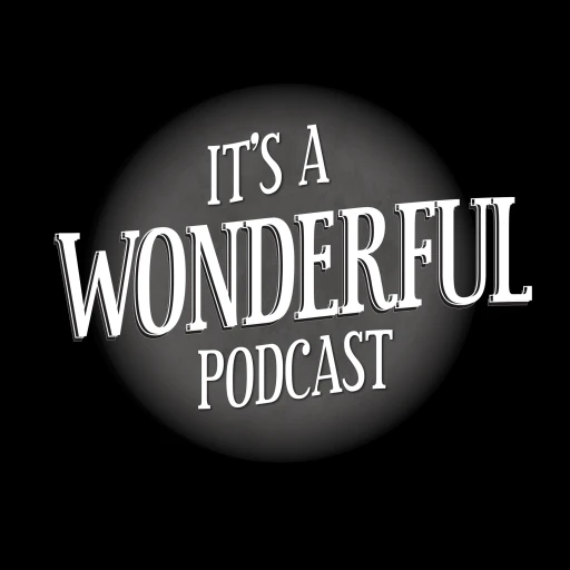 It’s A Wonderful Podcast