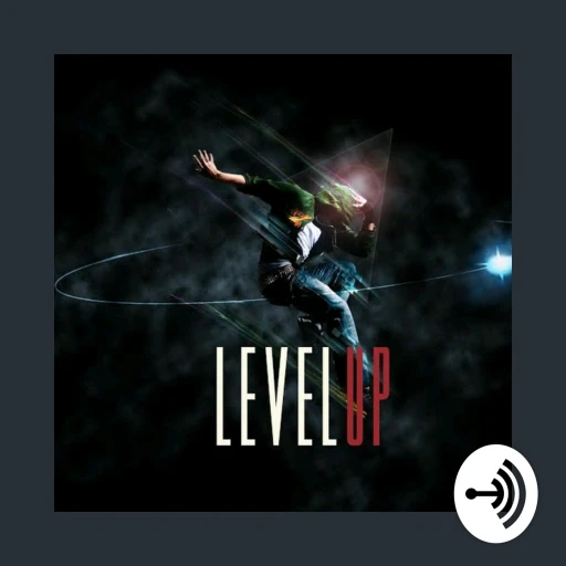 The Level Up Podcast