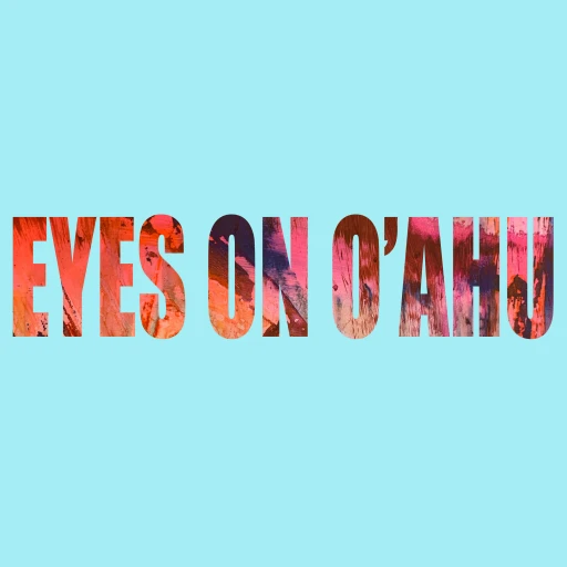 Eyes on O’ahu