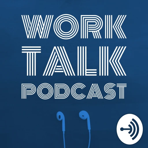 Work Talk Podcast