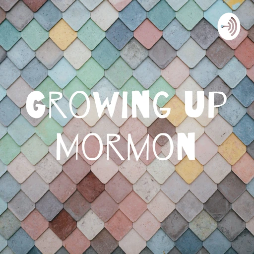 Growing up Mormon