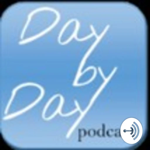 Day By Day Podcast