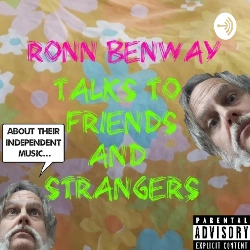 Ronn Benway Talks To Friends And Strangers