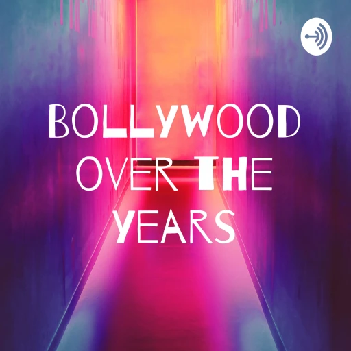 Bollywood over the years