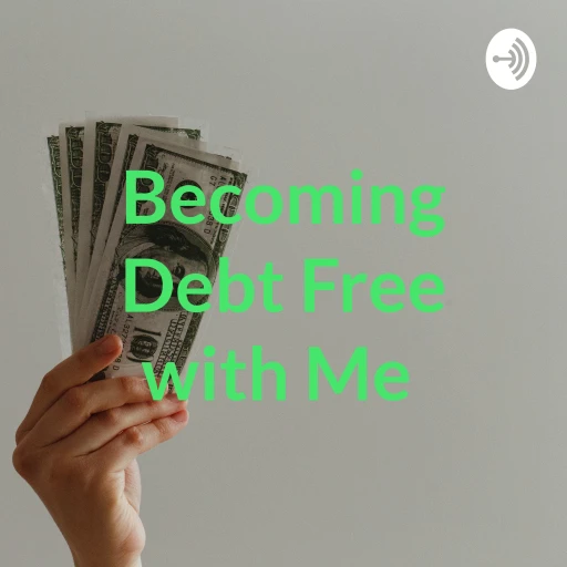 Becoming Debt Free with Me