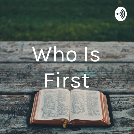 Who Is First