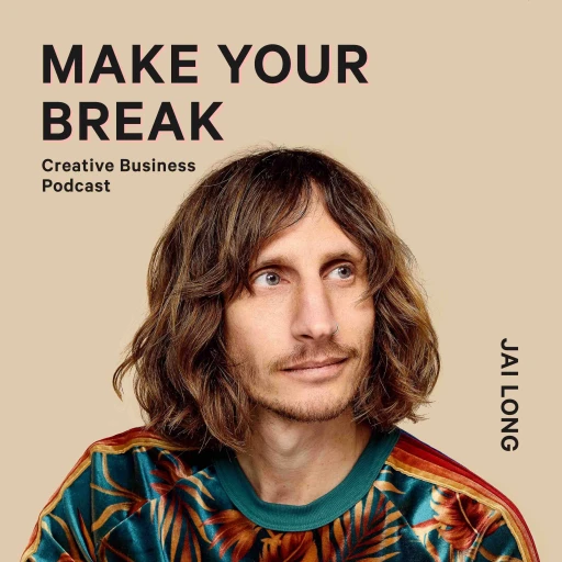 Creative Business – Make Your Break Podcast