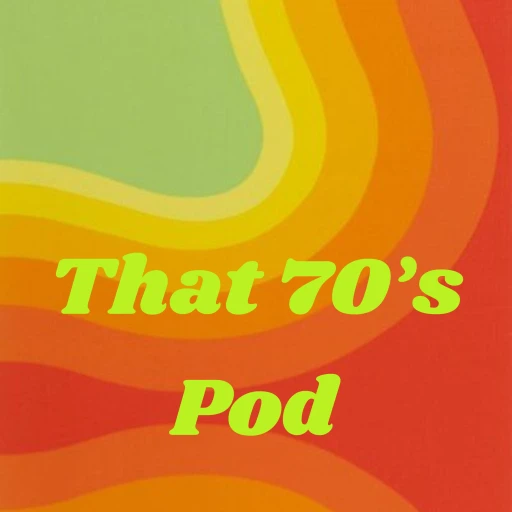 That 70’s Pod