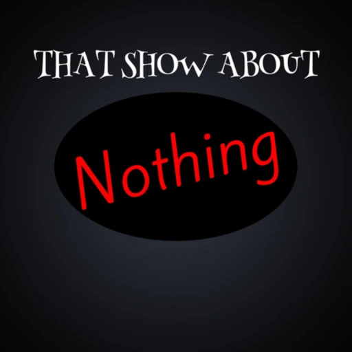 That Show About Nothing