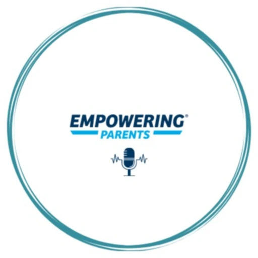 The Empowering Parents Podcast