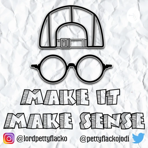 Make It Make Sense Podcast