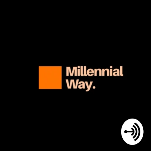 The Millennial Way Show