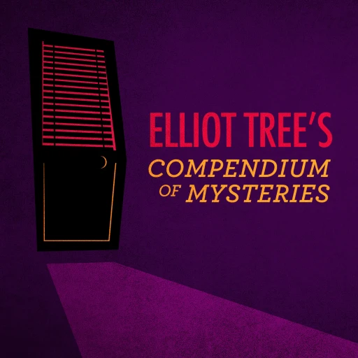 Elliot Tree’s Compendium of Mysteries