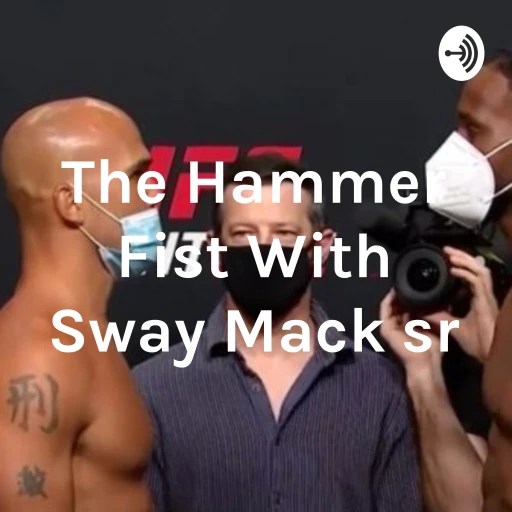 The Hammer Fist With Sway Mack sr