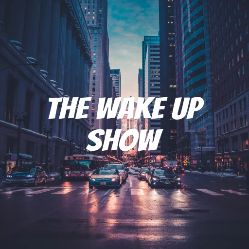 The Wake Up Show