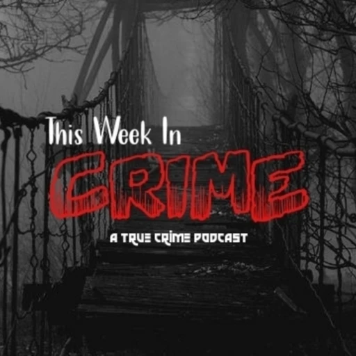 This Week in Crime