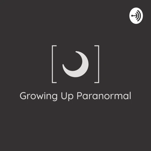 Growing Up Paranormal