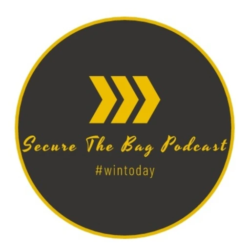 Secure The Bag Podcast