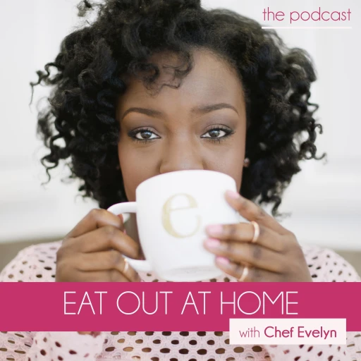 Eat Out at Home – The Podcast