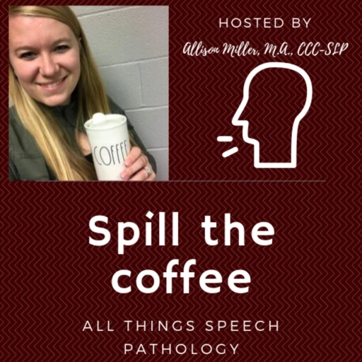 Spill the COFFEE – All Things Speech Pathology