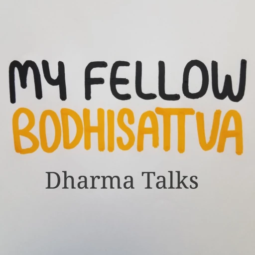 My Fellow Bodhisattva