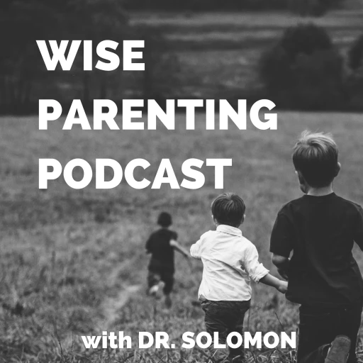 WISE Parenting Podcast