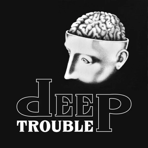 Deep Trouble