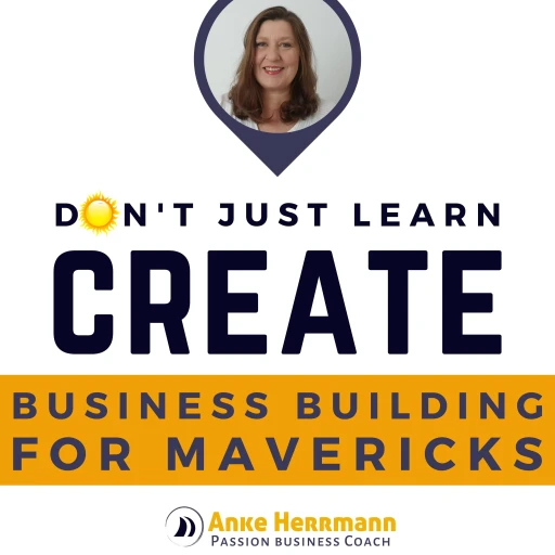 Don’t just learn, CREATE! Business Building for Mavericks