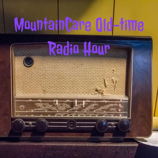 Mountain Care Old-time Radio Hour