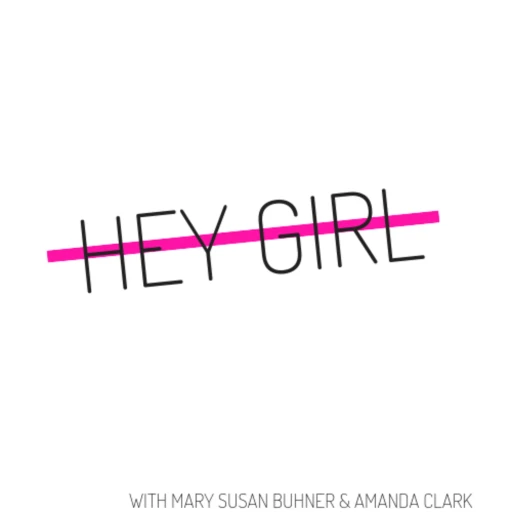 Hey Girl Podcast