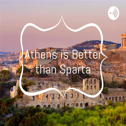 6 Minutes of Debate; Athens is Better than Sparta