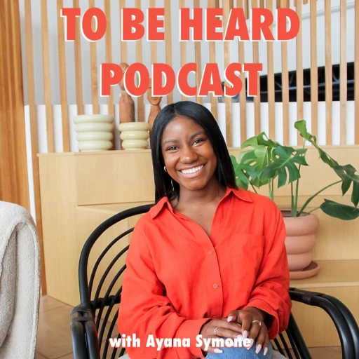 To Be Heard Podcast