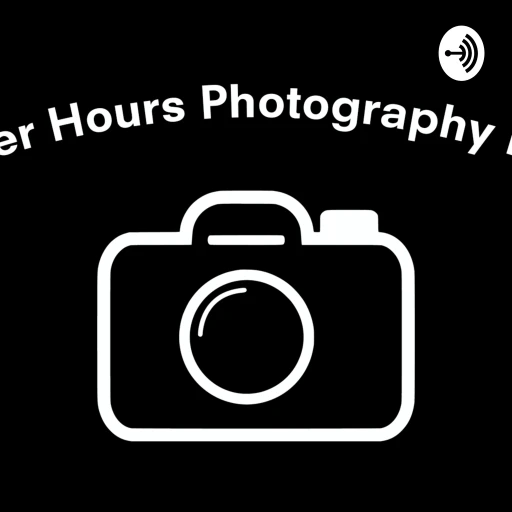 The After Hours Photography Podcast