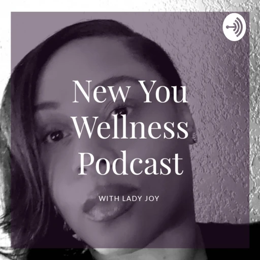 New You Wellness Podcast