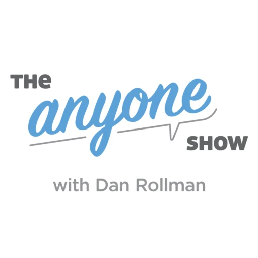 The Anyone Show with Dan Rollman