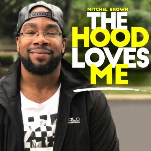 The Hood Loves Me Podcast