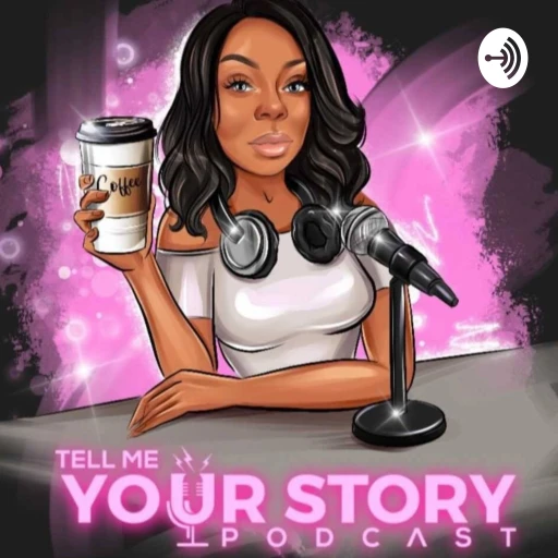 Tell Me Your Story Podcast